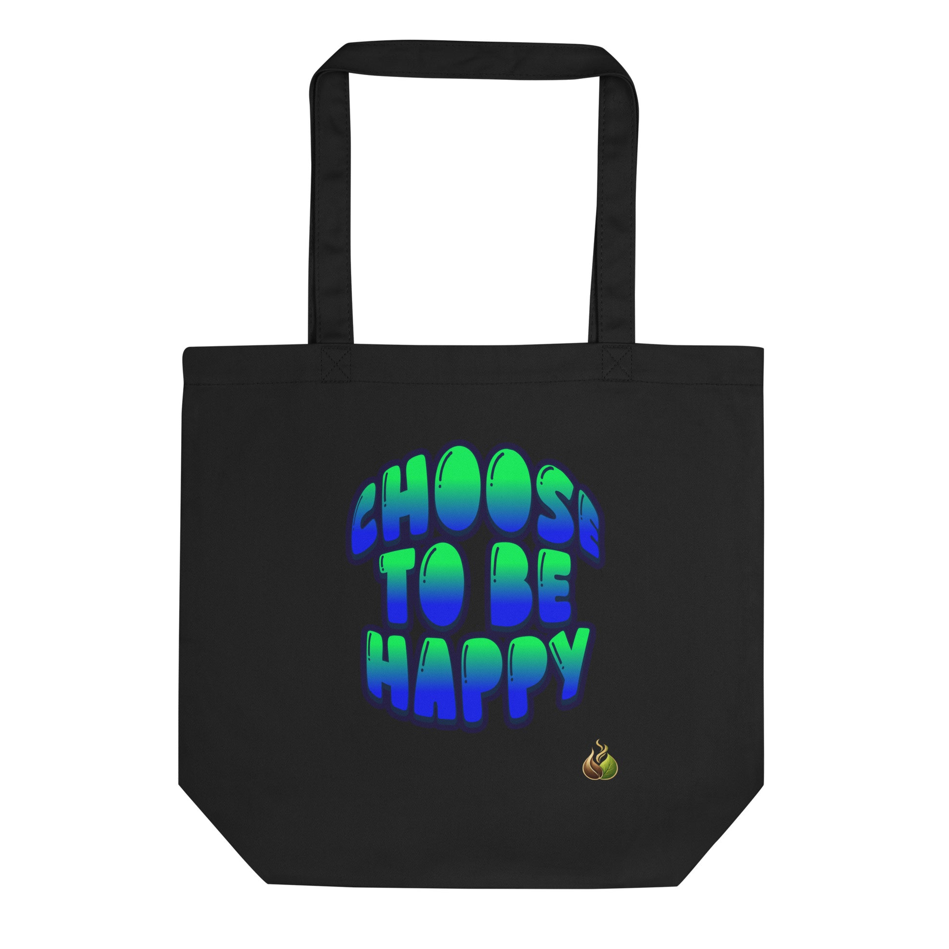 A black canvas tote bag with long handles, featuring the phrase 'CHOOS TO BE HAPPY' printed in a bold, 3D bubble-style font that gradients from green to blue. A small yellow and green flame-like logo is printed near the bottom right of the text.