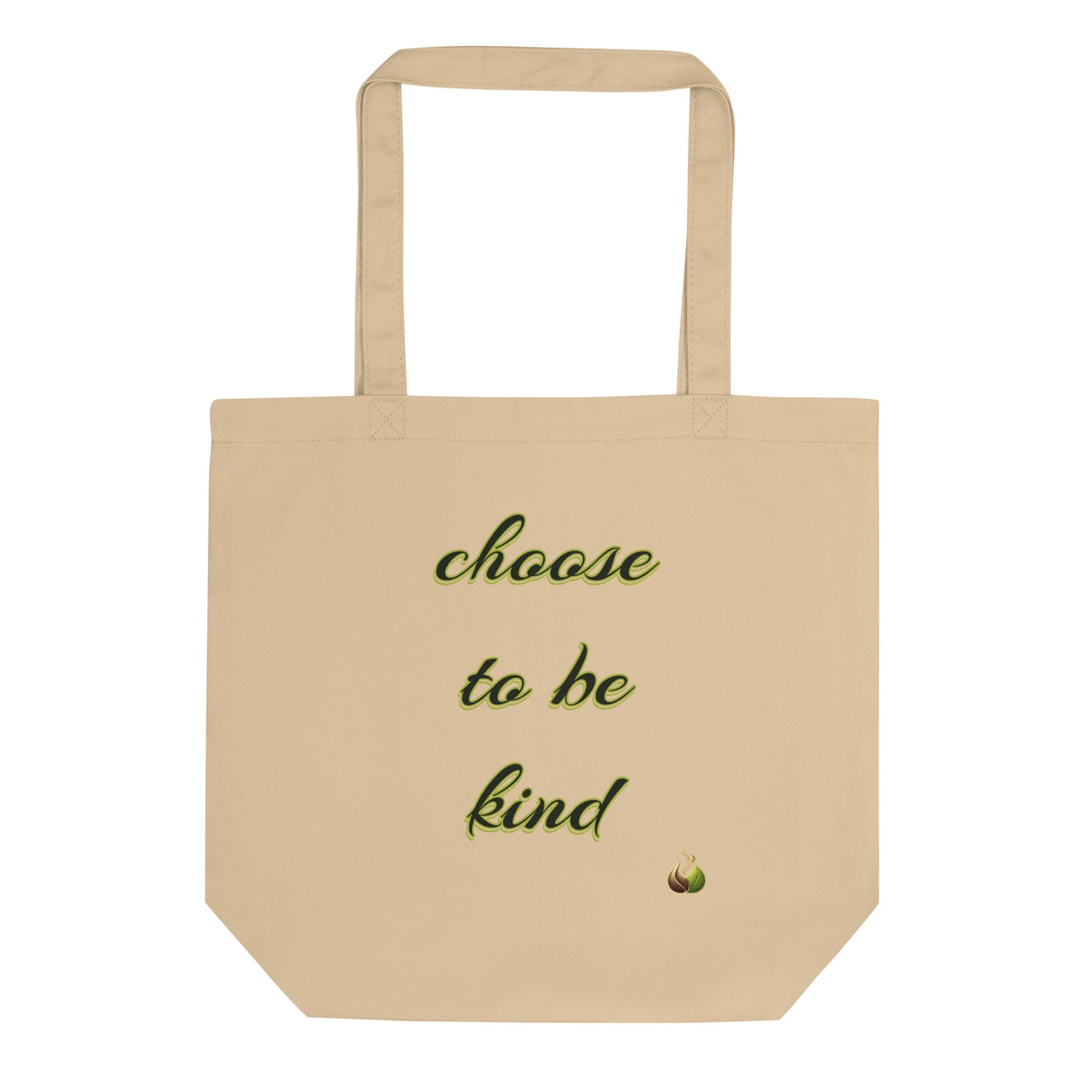 A beige canvas tote bag with the phrase 'choose to be kind' printed in green script on the front, accompanied by a small green and yellow graphic near the bottom right of the text, shown against a plain white background.
