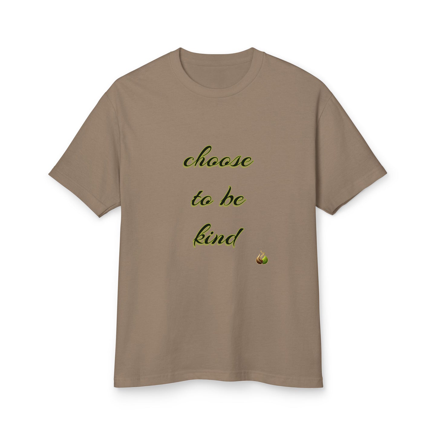 A taupe brown short-sleeve crewneck t-shirt featuring the text 'choose to be kind' printed in a green cursive font on the chest, accompanied by a small green and yellow graphic below the text, shown against a plain white background.